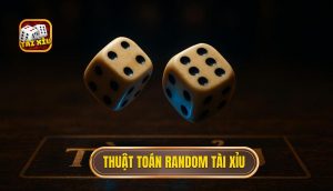 Thuật toán random Tài Xỉu