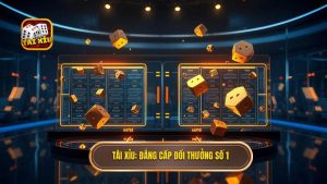 Tài Xỉu_ Đẳng cấp đổi thưởng số 1