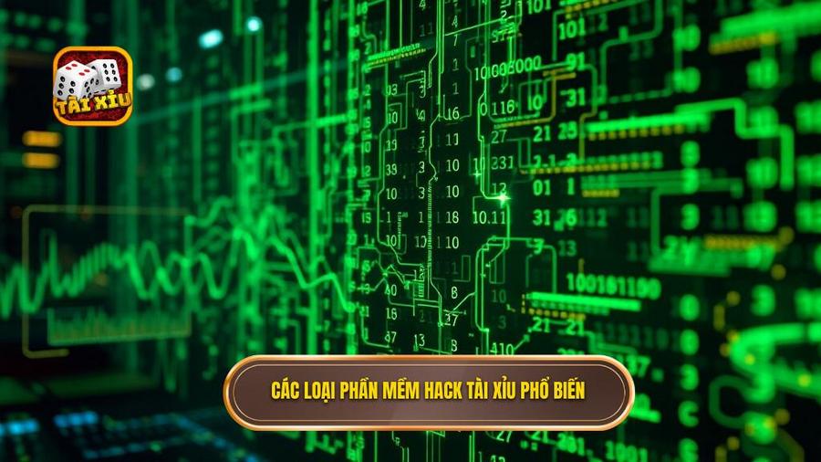 Các loại phần mềm hack tài xỉu phổ biến hiện nay