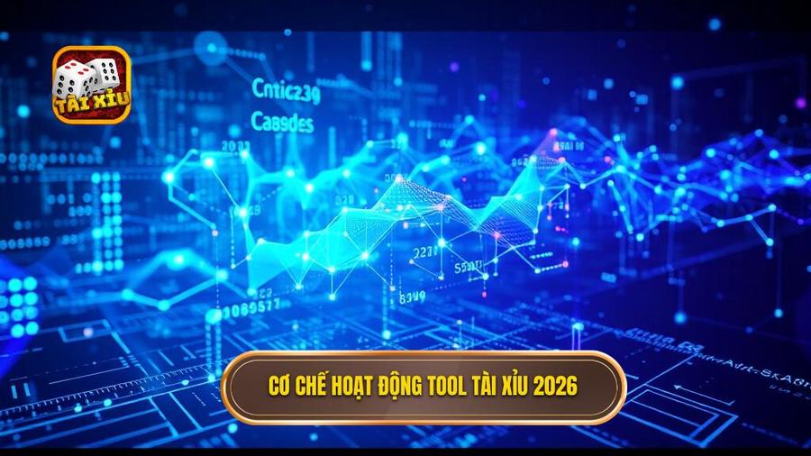 Cơ chế hoạt động của Tool tài xỉu 2026