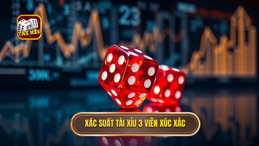 Phân Tích Xác Suất Trong Tài Xỉu 3 Viên Xúc Xắc
