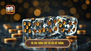 Bí kíp chơi tài xỉu dễ thắng: Chiến thuật đỉnh cao từ chuyên gia