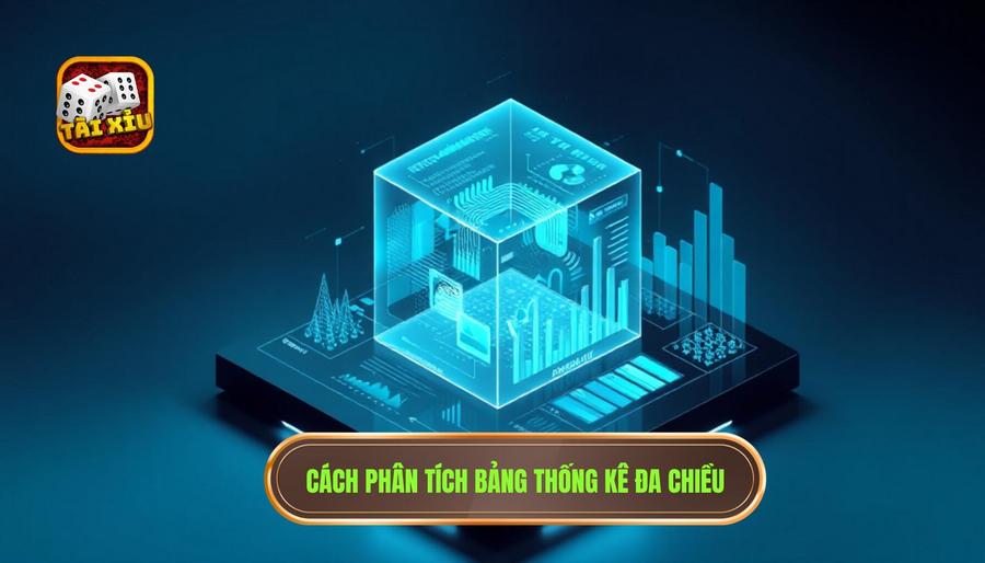 Phân tích đa chiều: Cách đọc bảng thống kê như thế nào cho đúng